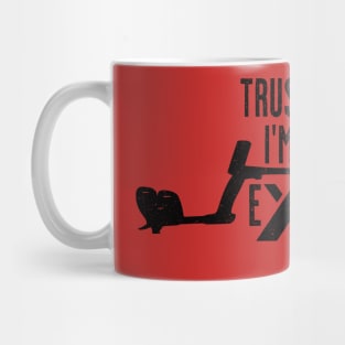 Trust Me, I'm an Expert - XP Metal Detecting Mug